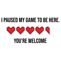 I paused my game... Design